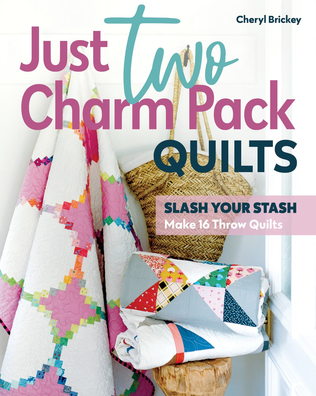 Just Two Charm Pack Quilts Book