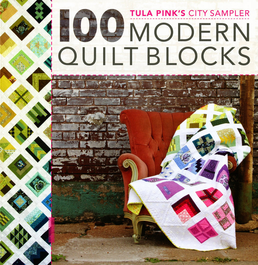 Tula Pink's 100 Modern Quilt Blocks Book