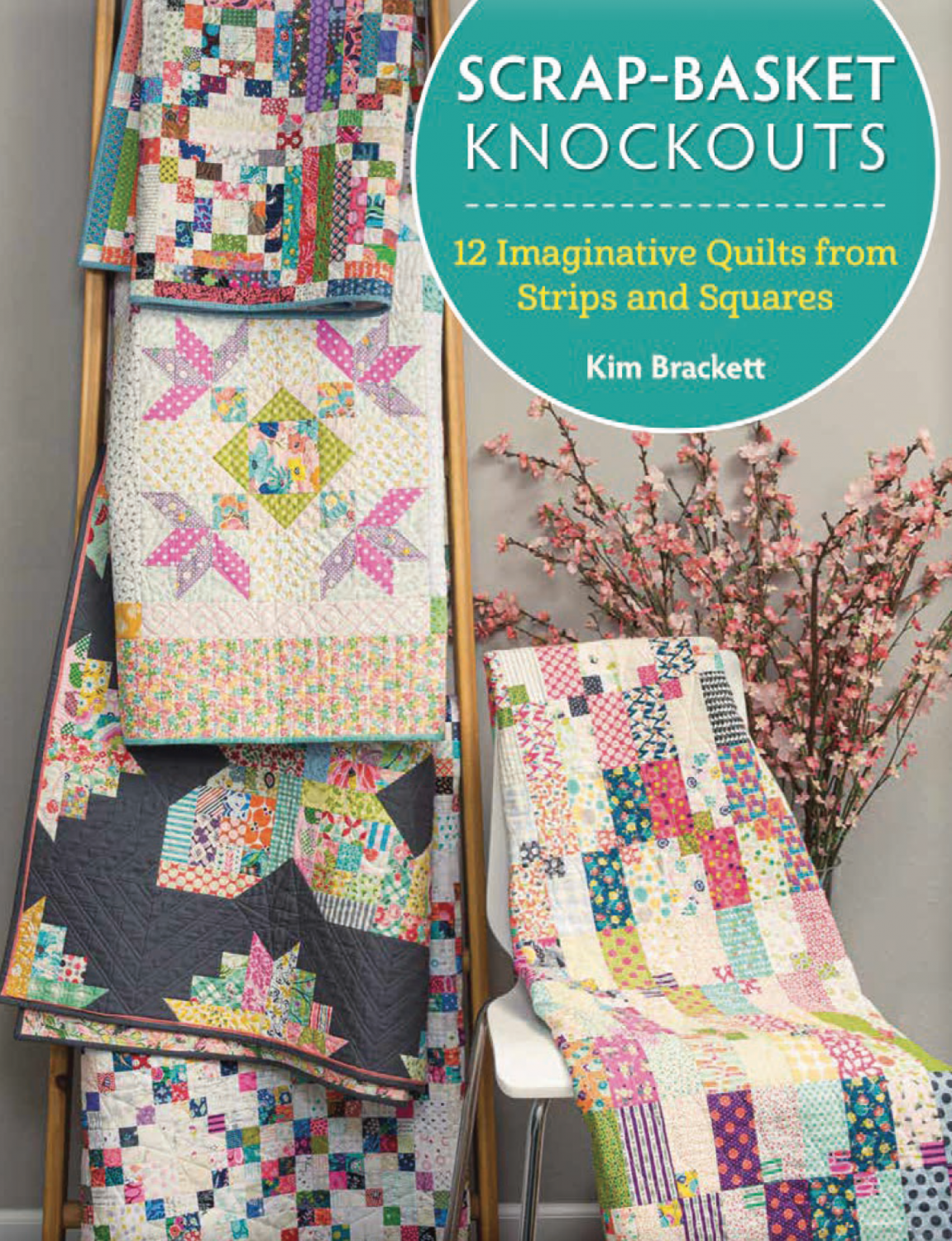 Scrap Basket Knockouts Quilt Pattern Book