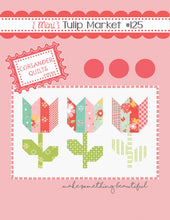 Load image into Gallery viewer, Tulip Market Mini Quilt Pattern
